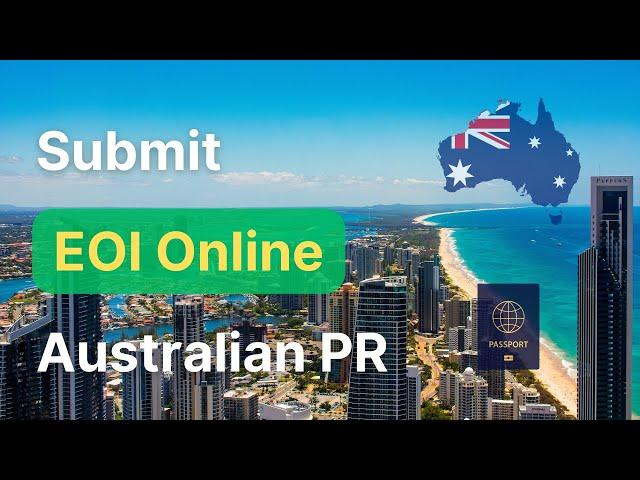 How to Submit EOI for Australia PR?  Step by Step EOI process for 189, 190, 491 Visa