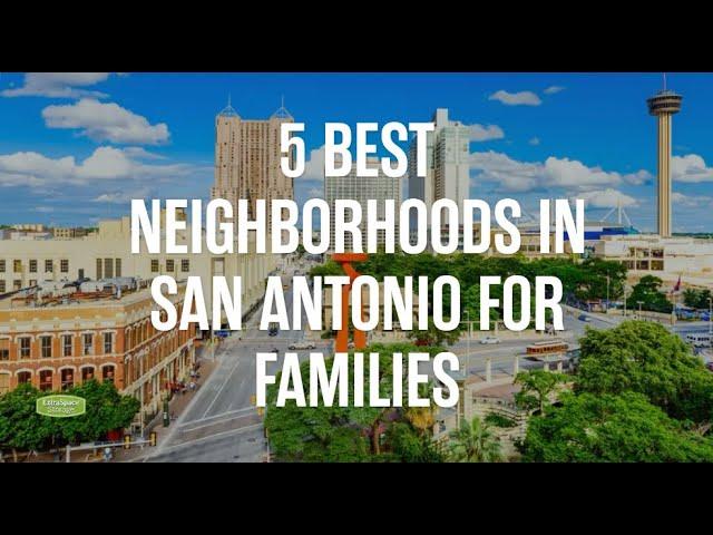 5 Best Neighborhoods in San Antonio for Families