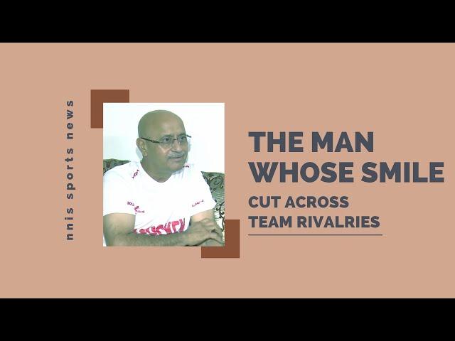 The Man Whose Smile Cut Across Team Rivalries