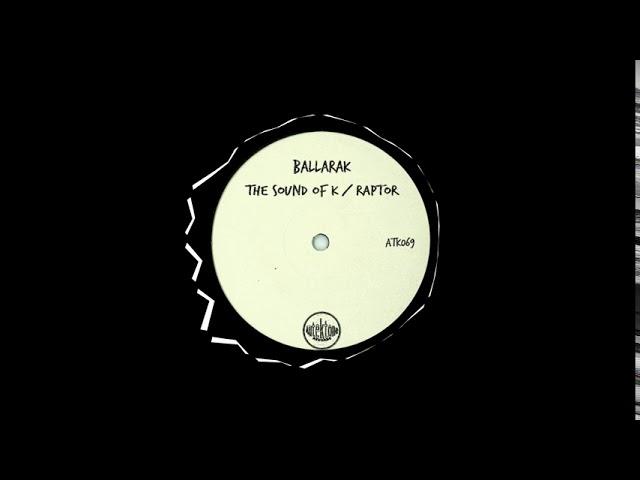 Ballarak - The Sound Of K (Original Mix)