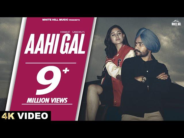 Aahi Gal (Official Video) Himmat Sandhu | Gurlez Akhtar | Dusk N Dawn | Punjabi Song2023 | Party Hit