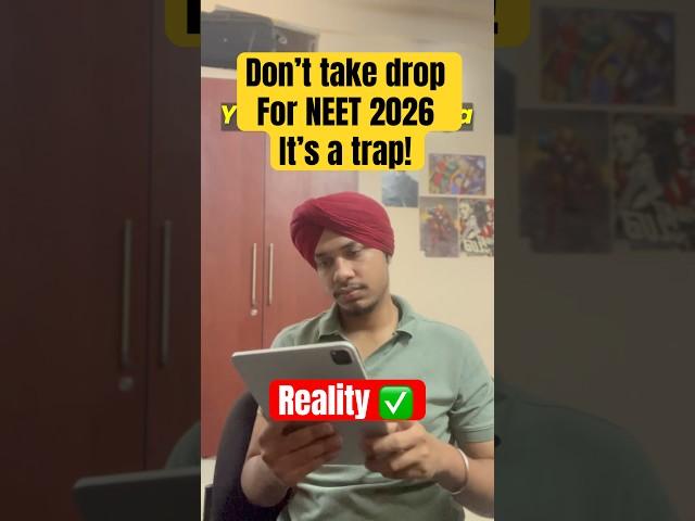 Don't take drop for NEET 2026. It’s a trap! Reality check  #neet2025#neet2026 #drop #neetaspirant