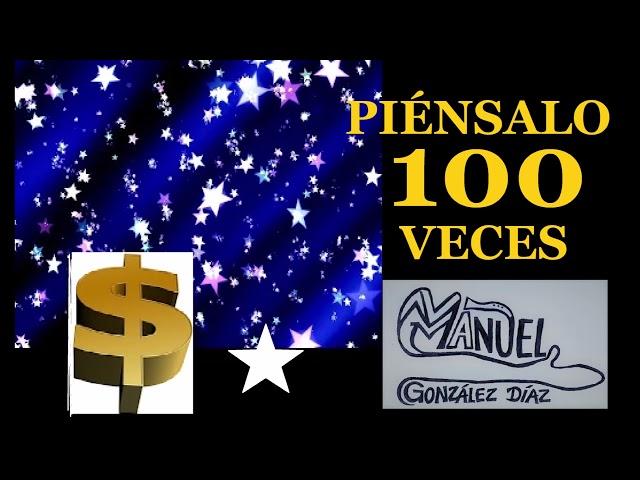 PIÉNSALO 100 VECES