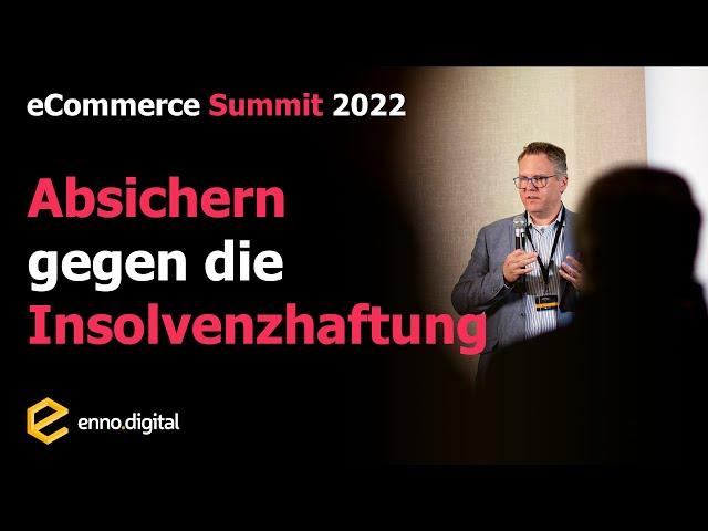 Als Unternehmer absichern gegen die Insolvenzhaftung | eCommerce Summit 2022