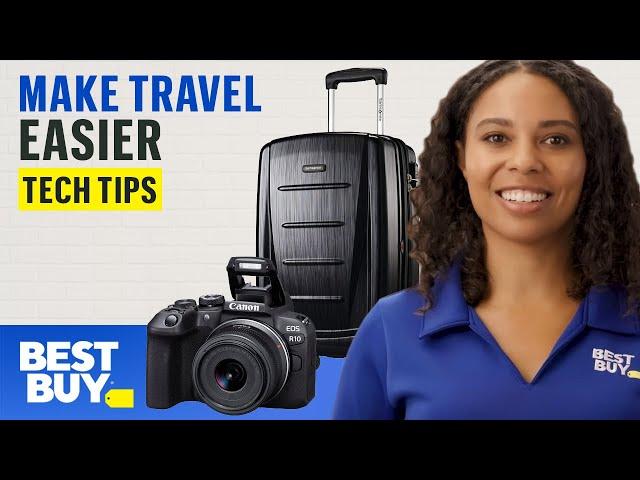 Tech to Make Travel Easier - Tech Tips from Best Buy