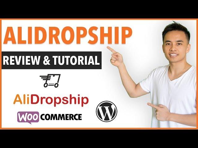 AliDropship Review & Tutorial - Best Dropshipping Plugin for WordPress?