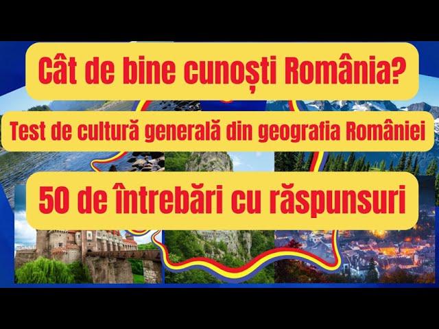 Cât de bine cunoști România? 50 de întrebări din geografia României!