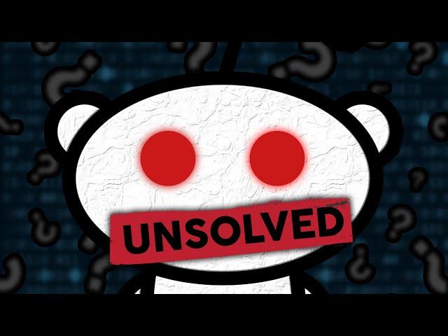 5 Unsolved Reddit Mysteries | Chill Fuel