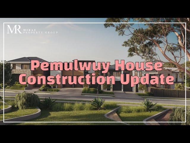 Pemulwuy House Construction Update l MIRAE PROPERTY GROUP l 미래프로퍼티그룹