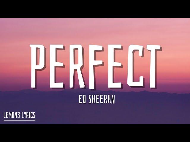 Ed Sheeran - Perfect (Lyrics)