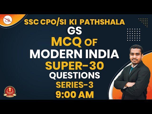 GS | SSC CPO/SI KI PATHSHALA | By Raghvendra Mahendras | MCQ of Modern India | 9:00 am