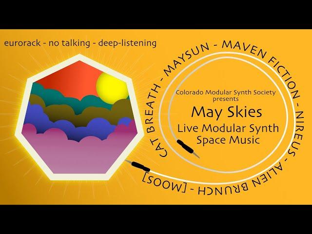 Space Music Modular Synth Performances - May Skies