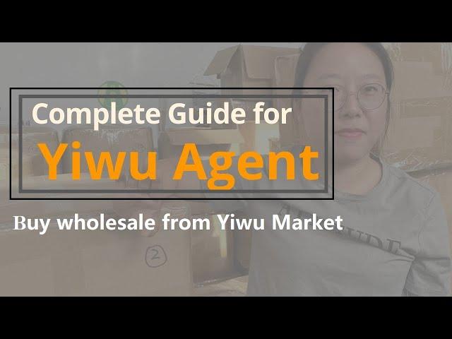 Complete Guide for Yiwu Market Sourcing Agent - China Sourcing Agent