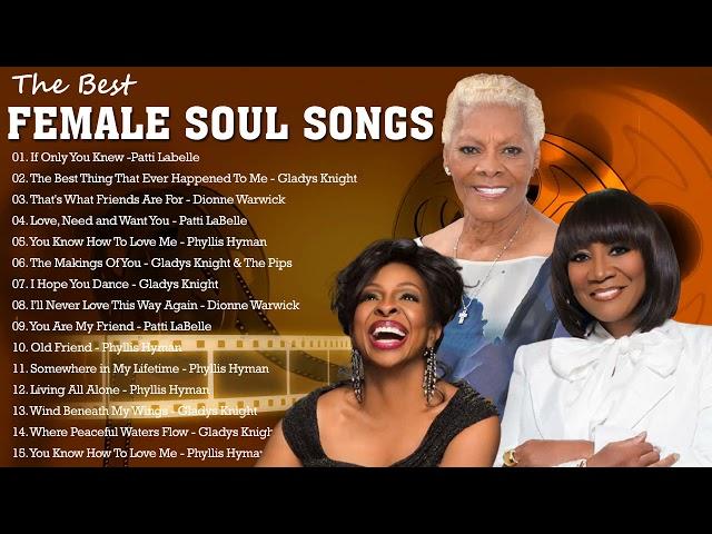 Best Female Soul Singers - 70's Soul - Patti Labelle, Phyllis Hyman, Dionne Warwick, Gladys Knight