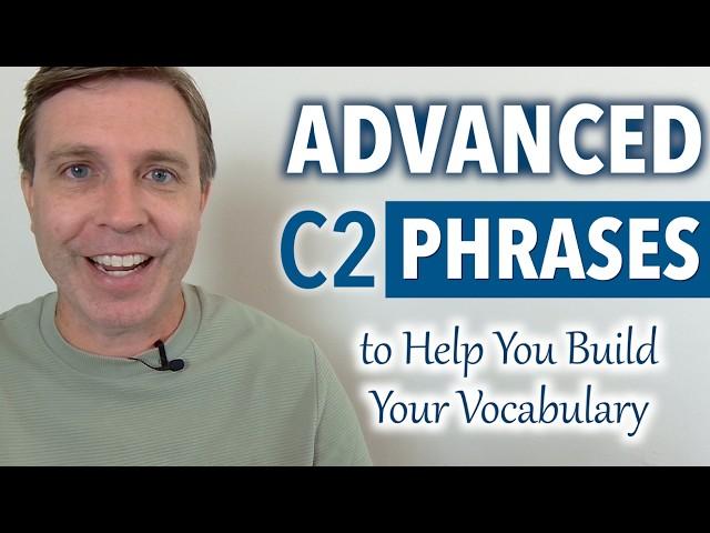 Advanced (C2) Phrases to FLEX Your VOCABULARY MUSCLES 