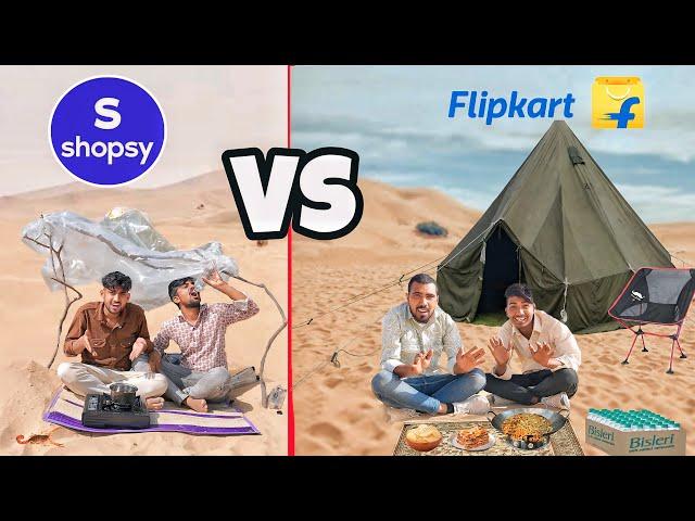 Shopsy vs Flipkart desert survival challenge for 24 hours