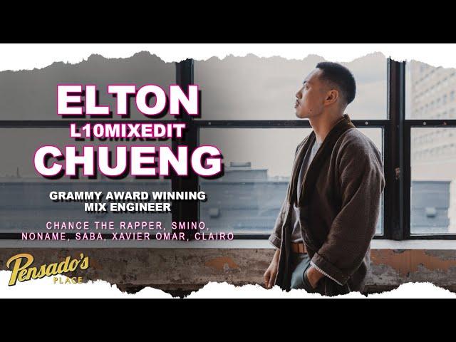 Chance The Rapper Mix Engineer, Elton "L10MIXEDIT" Chueng - Pensado's Place #428