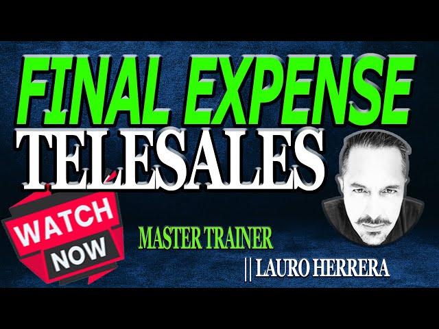 Final Expense Telesales || Lauro Herrera