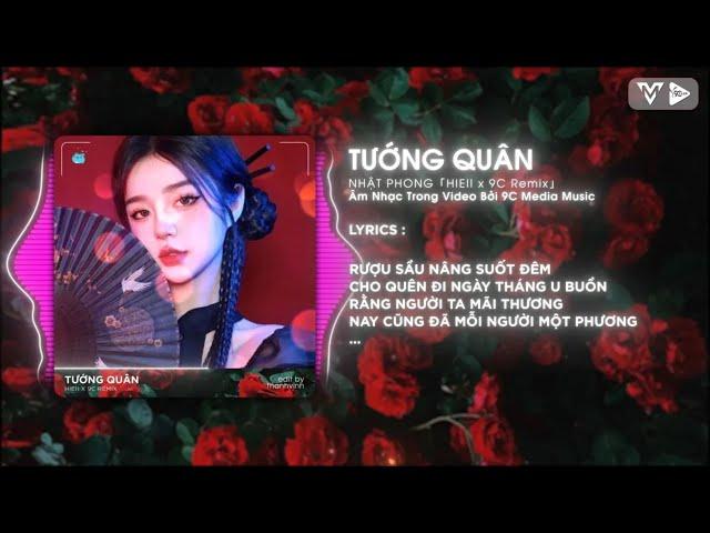 Tướng Quân (Hieii Remix) - Nhật Phong  Rượu Sầu Nâng Suốt Đêm Cho Quên Đi Ngày Tháng U Buồn TikTok