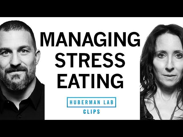 How to Manage "Stress Eating" & Compulsive Eating | Dr. Elissa Epel & Dr. Andrew Huberman