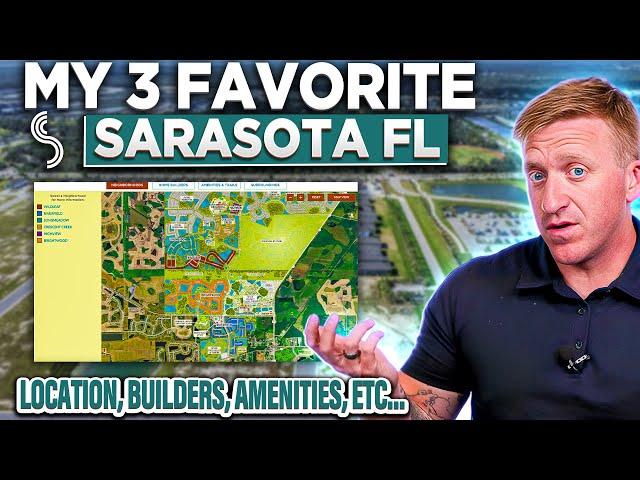 My 3 BEST PLACES TO LIVE | Sarasota Florida (master-planned, mixed builders, amenity rich, more!)