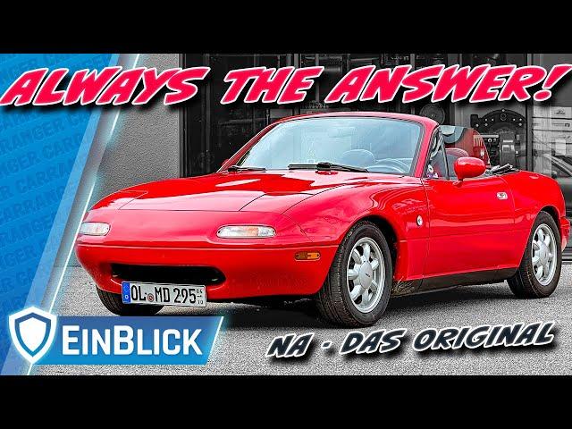 Wirklich SO GUT? Mazda MX-5 NA (1991) - Ist die IKONE zurecht der meistverkaufte Roadster?