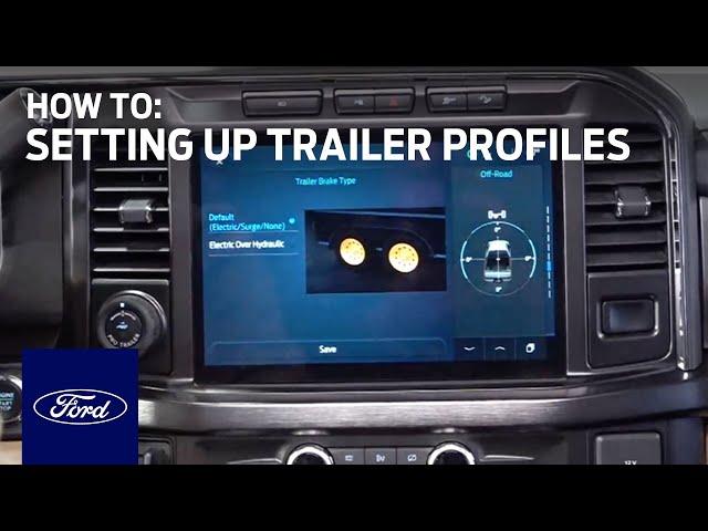 How to Set Up Trailer Profiles | A Ford Towing Video Guide | Ford