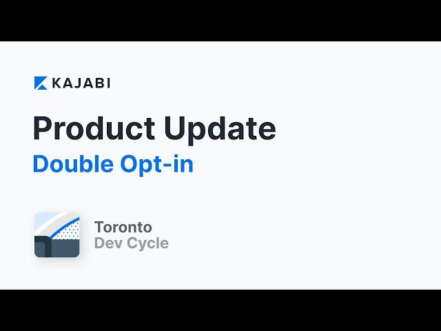 Double Opt-In with Kajabi Forms | Toronto Dev Cycle Recap