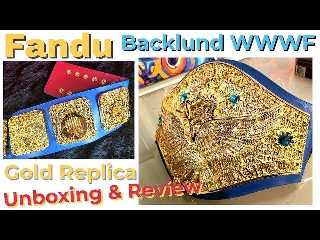 FANDU Gold  Backlund WWWF HWC Replica Belt Unboxing and Review