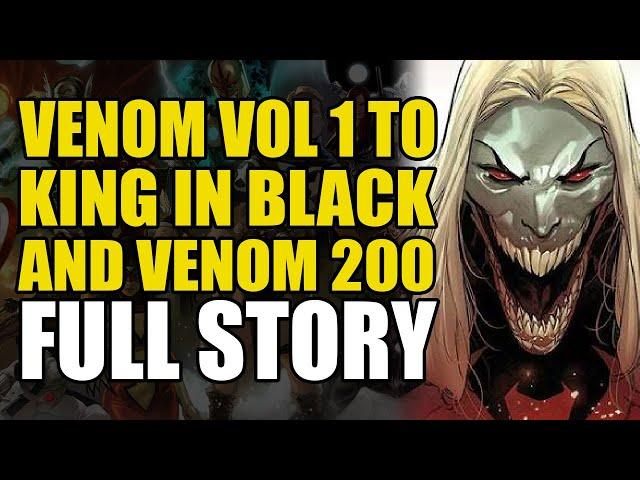 Venom Vol 1 to King In Black & Venom 200 Full Story | Comics Explained