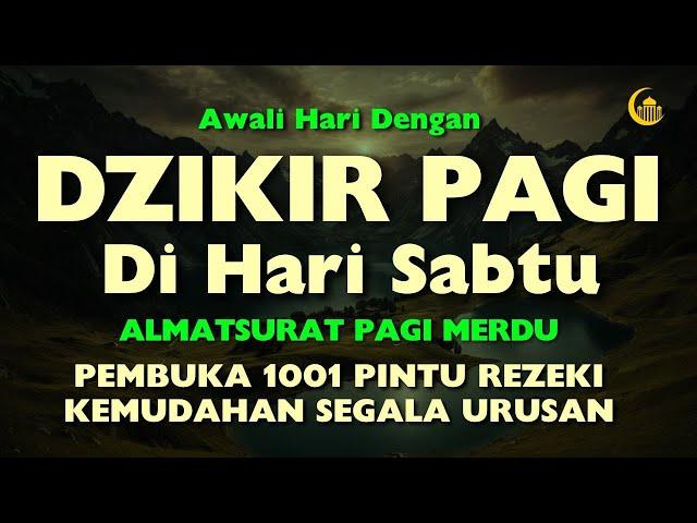 PUTAR PAGI INI ! Dzikir Mustajab Sabtu Pagi Insya Allah Rezekimu mengalir Deras tak Terduga