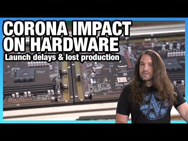Coronavirus Hits PC Hardware Manufacturing Hard: Z490, AM4, & Computex