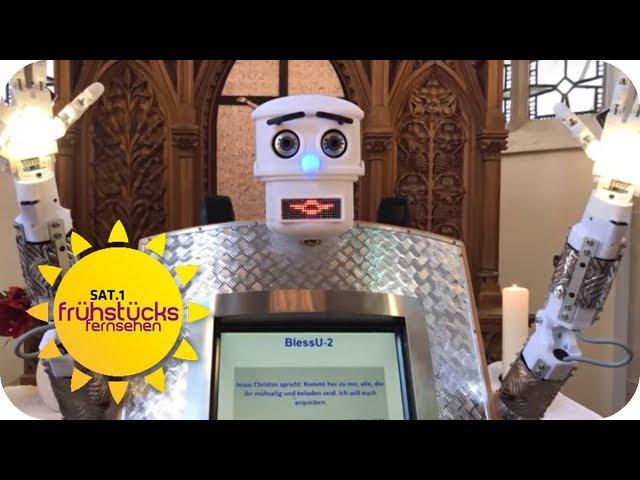 Gottes Segen per Roboter: Moderne Kirche oder absoluter Schwachsinn?  | SAT.1 Frühstücksfernsehen