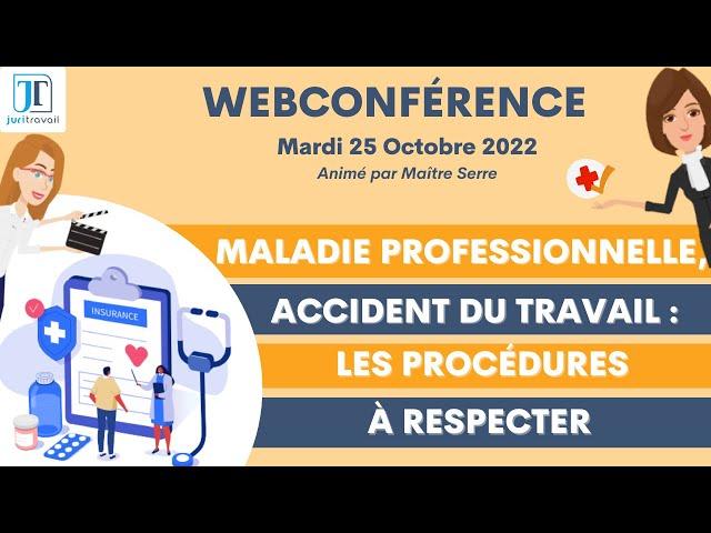 Maladie professionnelle, accident du travail : les procédures à respecter - 25 octobre 2022