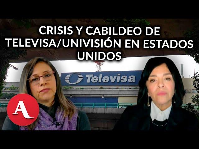 Televisa-Univisión entre la crisis y el cabildeo en Estados Unidos: María Idalia y Anabel Hernández