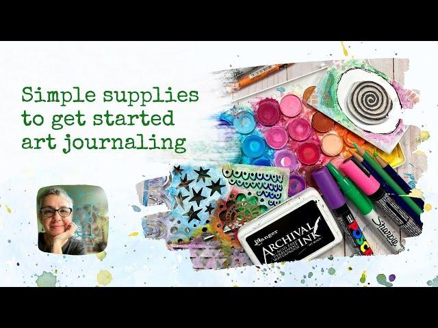 Simple supplies to get started art journaling | Beginner creative art practice