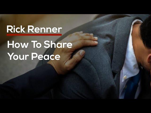 How To Share Your Peace — Rick and Denise Renner