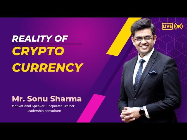 Reality of Crypto currency in India by Sonu Sharma
