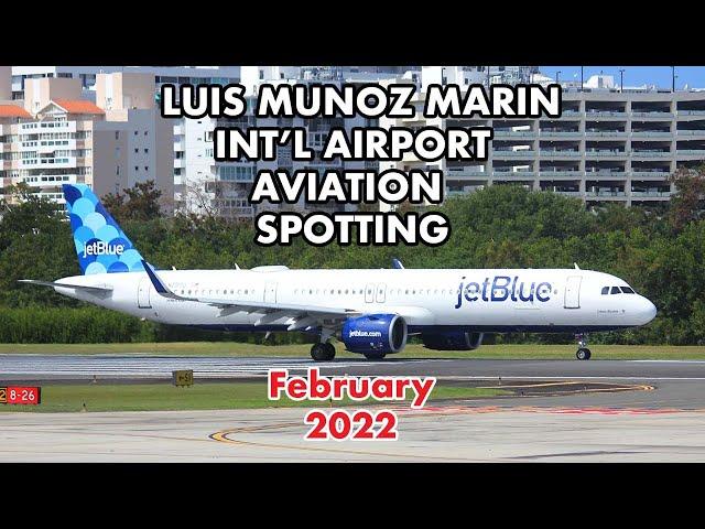 (4K) Luis Munoz Marin Int'l Airport Aviation Spotting - February 2022!