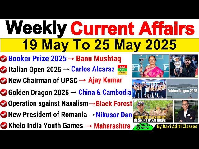 May 2025 Weekly Current Affairs | 19 May to 25 May 2025 | Current Affairs 2025 | By Ravi Aditi