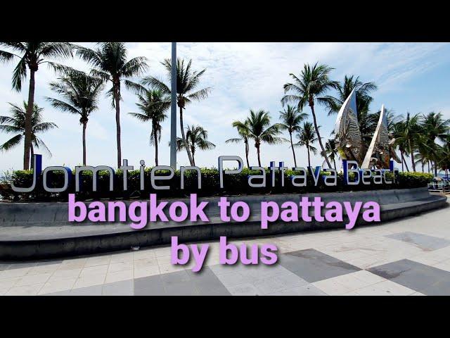 bangkok to pattaya by bus !! bangkok to pattaya by road !! pattaya vlog 2023 !! cheapest way pattaya