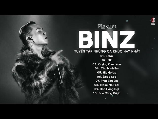 Sofar, OK, Crying Over You, Cho Mình Em, Hit Me Up - TOP 10 Bản Rap ĐÌNH ĐÁM CỦA Binz Da Poet