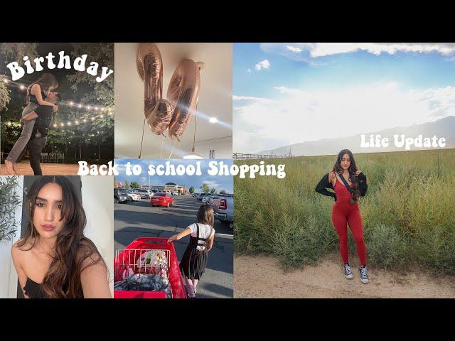 BIRTHDAY BACK TO SCHOOL SHOPPING & LIFE UPDATE 