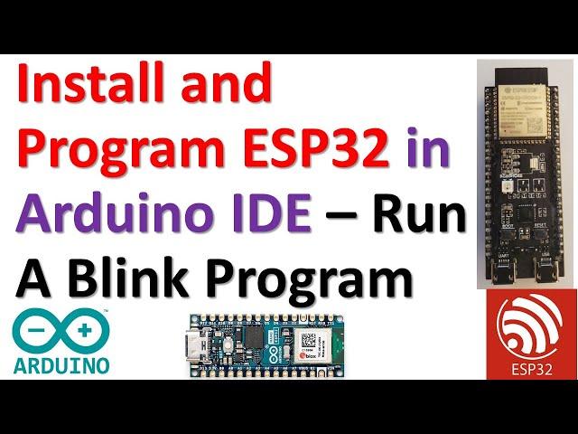 Install and Program ESP32 microcontrollers in Arduino IDE - Run a Blink Program