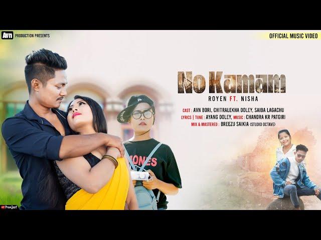 NO KAMAM || OFFICIAL VIDEO || AVN || CHITRALEKHA || SAIBA ||Nisha ft Royen|| 2021