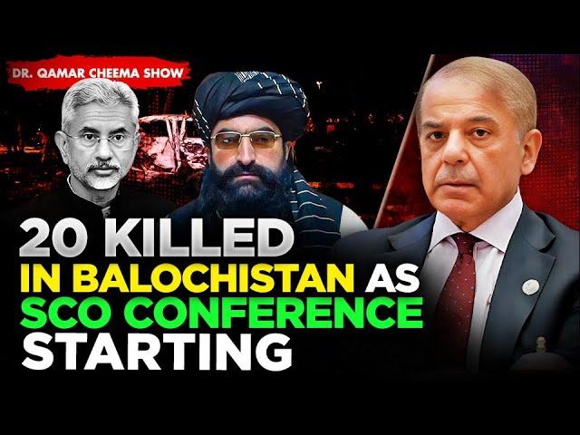 SCO Conference approaching in Pakistan and 20 people killed in Balochistan Today