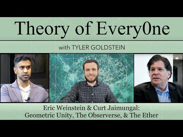 Eric Weinstein & Curt Jaimungal: Geometric Unity, The Observerse, & The Ether - Theory Of EveryOne