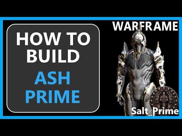 Ash Prime - How to Build & Gameplay - Warframe - 2024