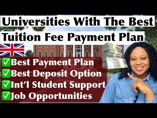 UK Universities With The Cheapest Tuition Fee Deposit And Payment Plan For Int’l Students