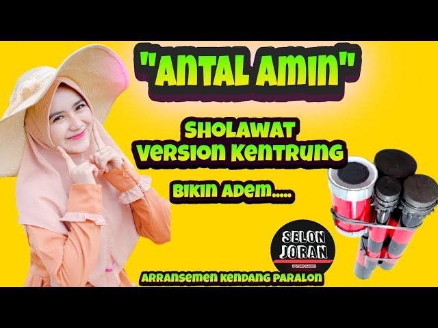 ANTAL AMIN Sholawat Kentrung Version Selonjoran